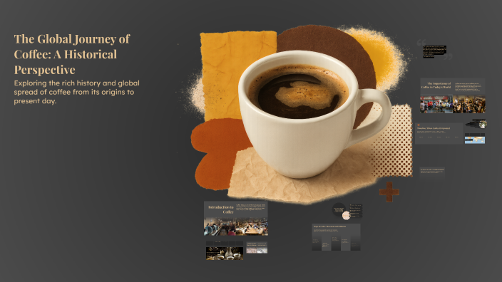 The Global Journey of Coffee: A Historical Perspective by Cooper Nunn ...