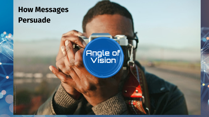 Angle of Vision Possible by Nathan Fayard on Prezi