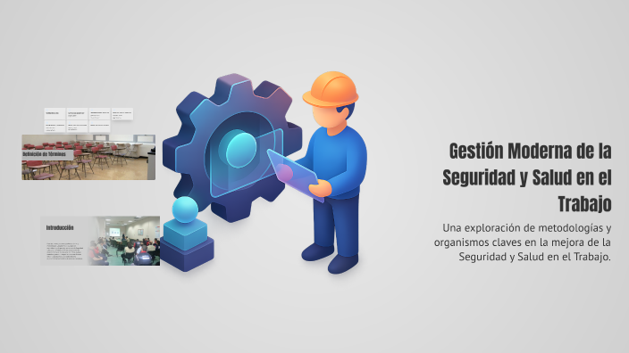 Gestión Moderna de la Seguridad y Salud en el Trabajo by Rosa Gil on Prezi