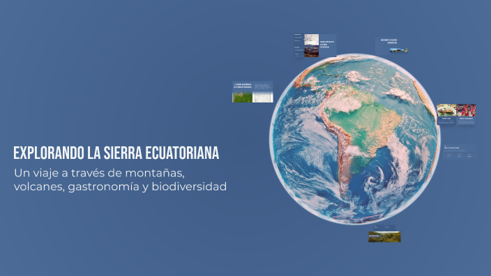 Explorando la Sierra Ecuatoriana by Alejandra Guarnizo on Prezi