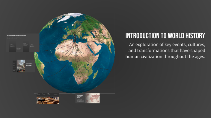Introduction to World History by Angela Menjivar on Prezi