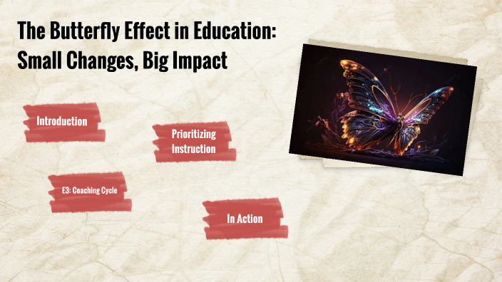 The Butterfly Effect in Education: Small Changes, Big Impact by Charity ...