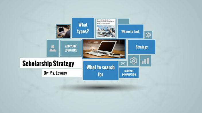 Applying to Scholarships Strategically by Kiley Lowery on Prezi