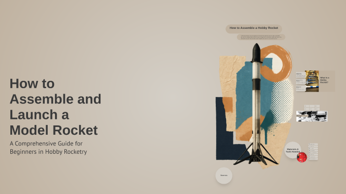 How to Assemble and Launch a Model Rocket by Matthew Morgan on Prezi