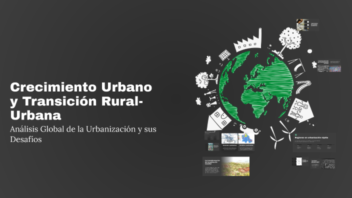 Crecimiento Urbano y Transición Rural-Urbana by Manolo Borja on Prezi
