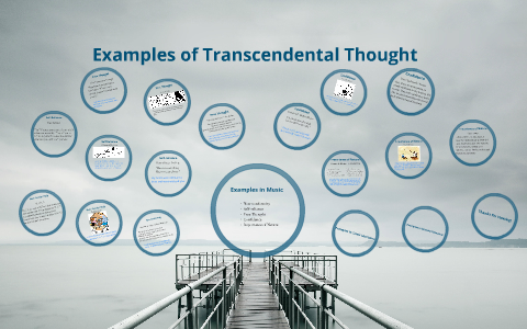 Examples Of Transcendental Thought By Larkin Shearer On Prezi - 