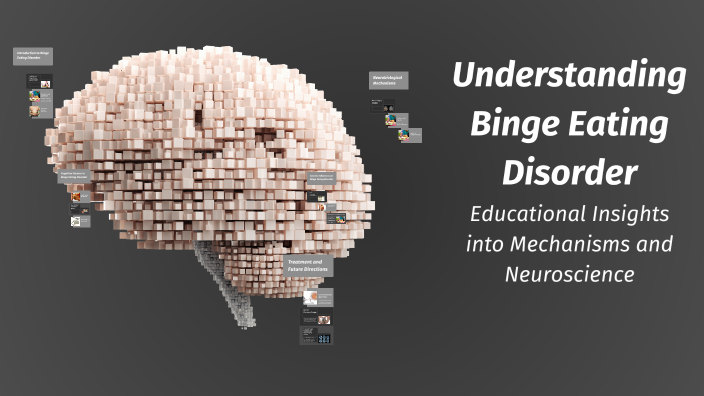 Understanding Binge Eating Disorder by Marius Van Zeebroeck on Prezi