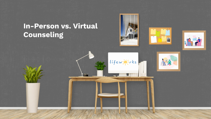 In-person Vs. Virtual Counseling By Michaela Rentz