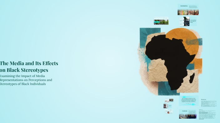 The Media and Its Effects on Black Stereotypes by Joseph Cicao on Prezi