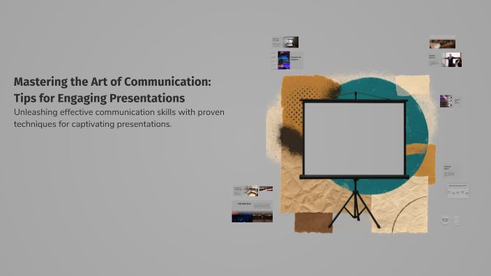 Mastering the Art of Communication: Tips for Engaging Presentations by ...