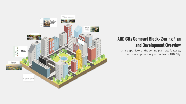 ARD City Compact Block - Zoning Plan and Development Overview by ARD ...