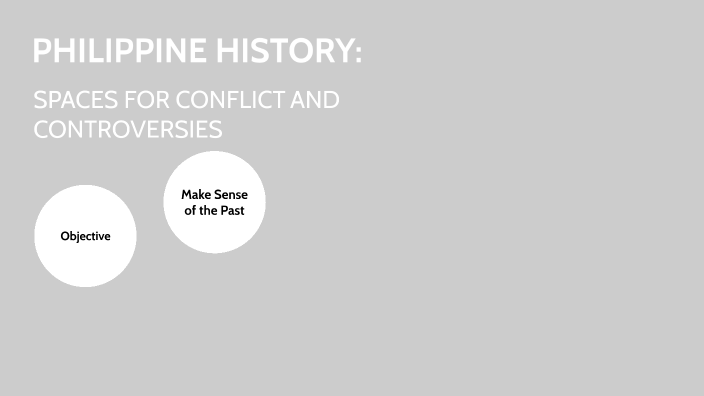 PHILIPPINE HISTORY: SPACES FOR CONFLICT AND CONTROVERSIES By Sam ...