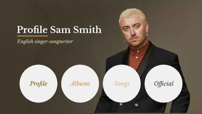 Profile Sam Smith by PHATTHARADA DEVAHASTIN on Prezi
