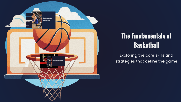 The Fundamentals of Basketball by Braden Crockett on Prezi
