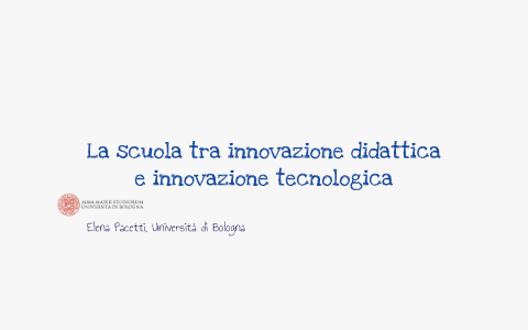 La scuola tra innovazione didattica e innovazione tecnologica by Elena ...