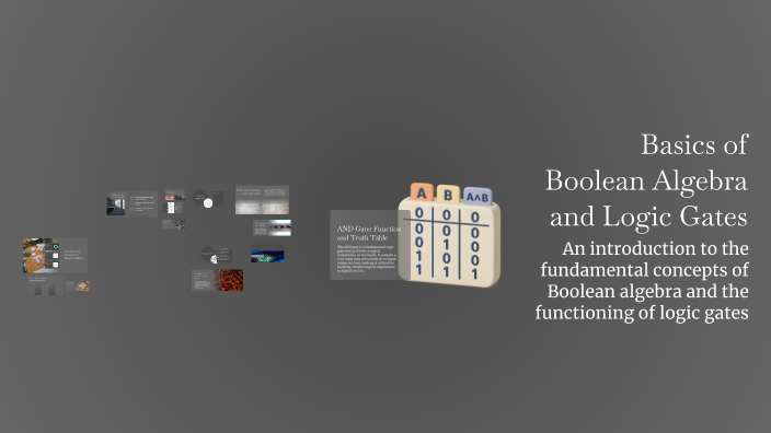Basics of Boolean Algebra and Logic Gates by Mazdak Jamal on Prezi