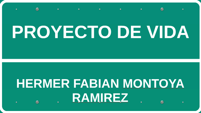 PROYECTO DE VIDA by fabian Montoya Ramirez on Prezi