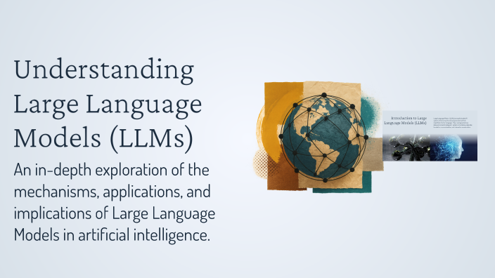 Understanding Large Language Models (LLMs) by Tayyaba Tanveer on Prezi