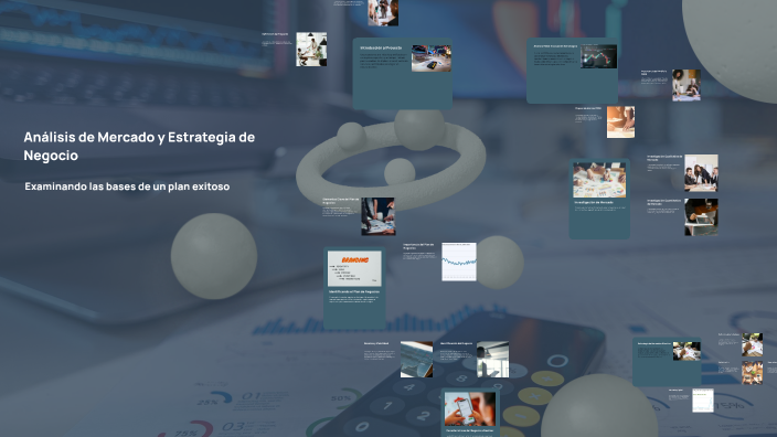 Análisis de Mercado y Estrategia de Negocio by Ivan Rojas Ramos on Prezi