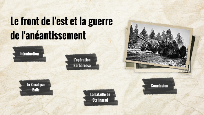 Le front de l'est et la guerre de l'anéantissement by lacro 2050 on Prezi