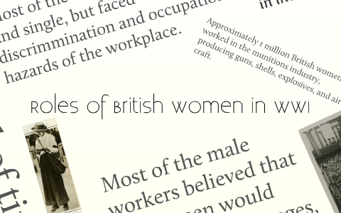 The Role of Women in WWI by Jennifer Nahm on Prezi