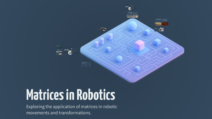 Tensor Matrix Robotics Matrices in Robotics by Youssef Wagdy on Prezi