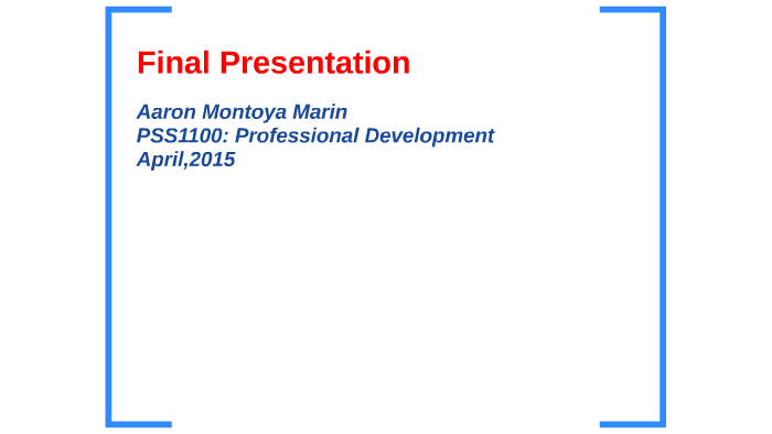 Final Project Oral Presentation by Aaron Montoya Marin on Prezi
