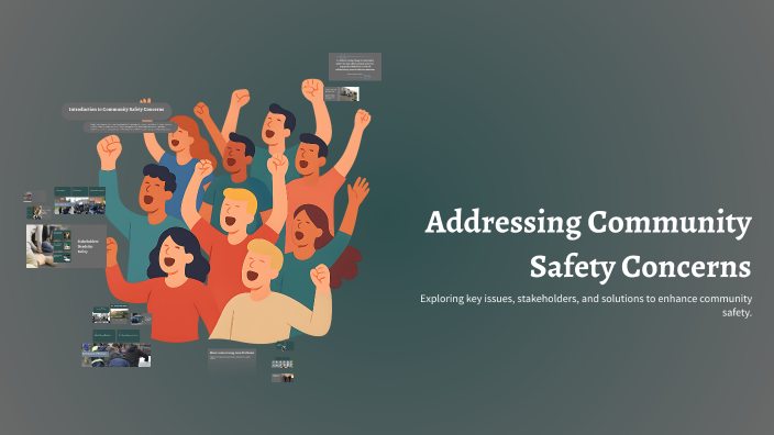 Addressing Community Safety Concerns by austin pearl on Prezi