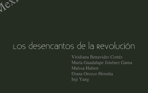 Los desencantos de la Revolución by Diana Orozco
