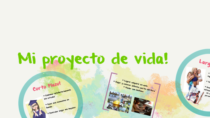 Mi proyecto de vida by vanessa saravia on Prezi