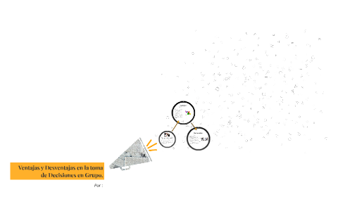 ventajas y desventajas de la toma de decisiones en grupo