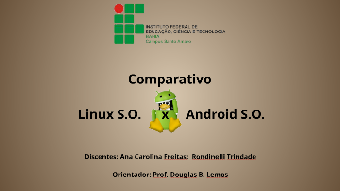 Android x Linux by Rondinelli Trindade on Prezi