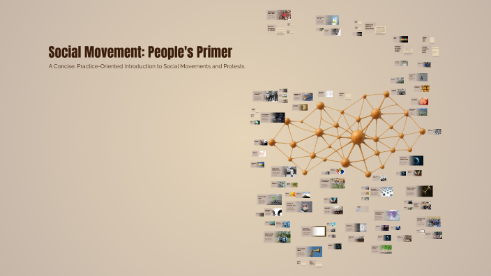 Social Movement: A People's Primer by Crystallee Crain on Prezi