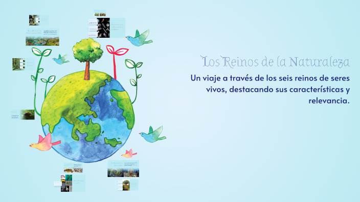 Los Reinos de la Naturaleza by Juan Camilo Gómez Pérez on Prezi