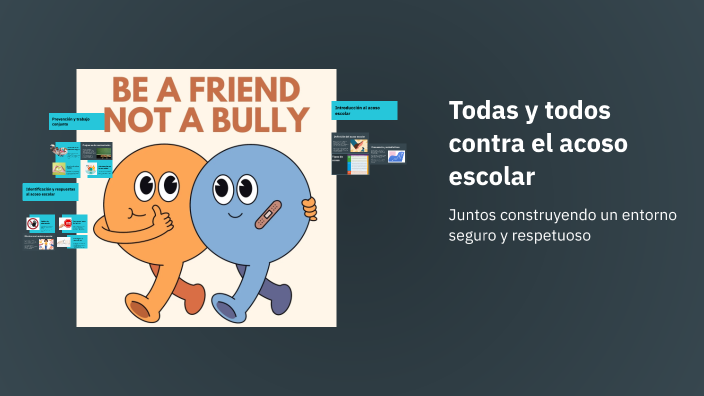 Todas y todos contra el acoso escolar by Antonio Aguirre Rivera on Prezi