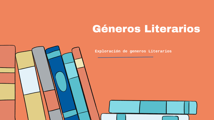 Géneros Literarios by YoSoyJuly on Prezi