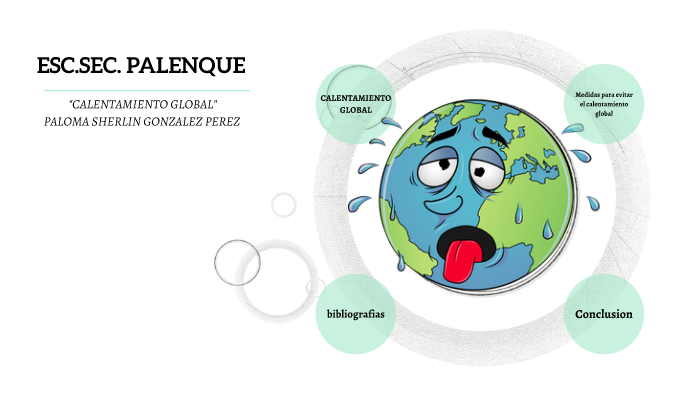 Calentamiento global by Jesus Manuel Gonzalez on Prezi