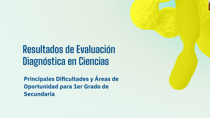 Resultados de Evaluación Diagnóstica en Biología by ISRAEL ORDOÑEZ on Prezi