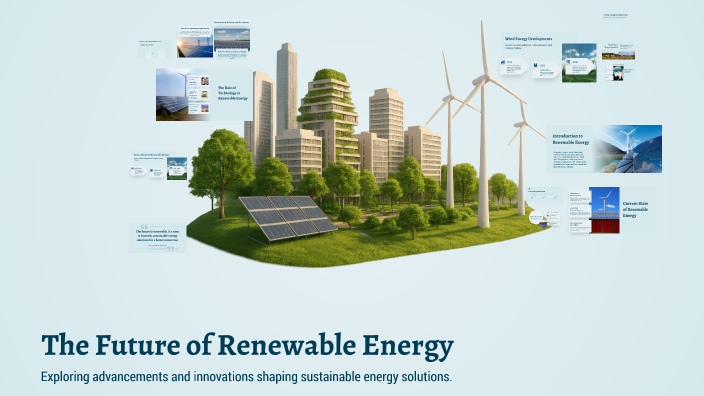 The Future of Renewable Energy by Robycel Ringor on Prezi