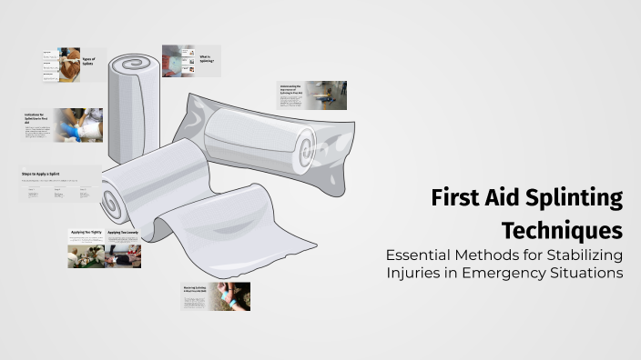 First Aid Splinting Techniques by Santa Cruz Fire Admin Div on Prezi
