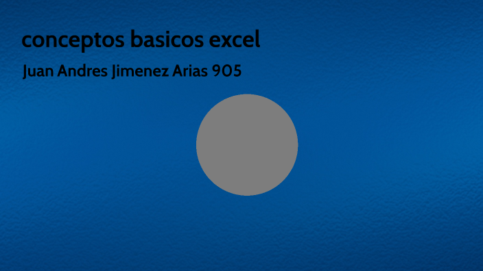 conceptos basicos excel by juan jimenez on Prezi