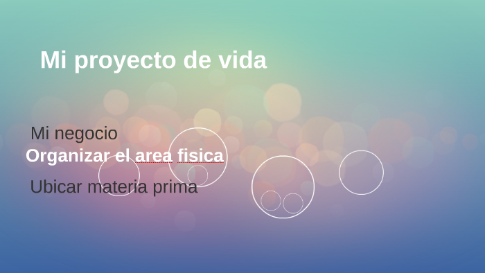 MI PROYECTO DE VIDA by Eugenia Liber Vera on Prezi