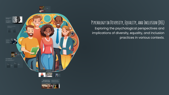 Psychology in Diversity, Equality, and Inclusion (DEI) by on Prezi