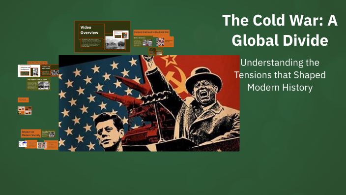 The Cold War: A Global Divide by Lyla Burns on Prezi