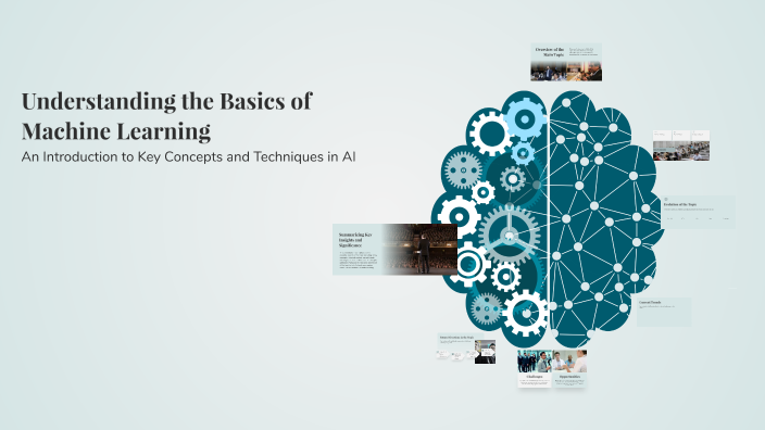 Understanding the Basics of Machine Learning by Prathamesh patil on Prezi