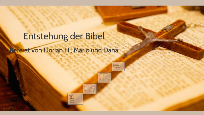 Entstehung Der Bibel Klasse 5 Entstehung der Bibel by Dana Catharina on Prezi