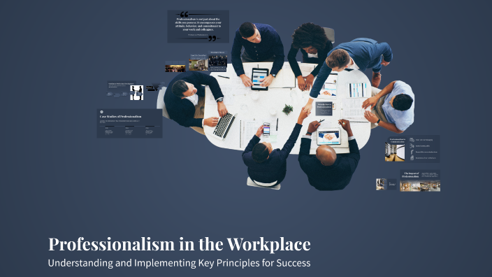 Professionalism in the Workplace by Rosey Collins on Prezi