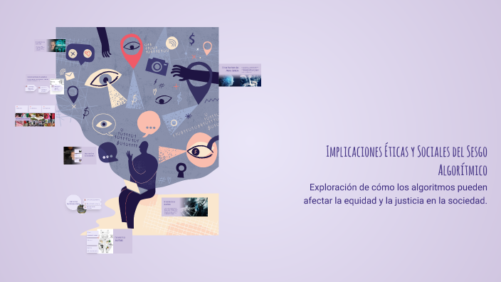 Implicaciones Éticas y Sociales del Sesgo Algorítmico by Daniela Patiño ...