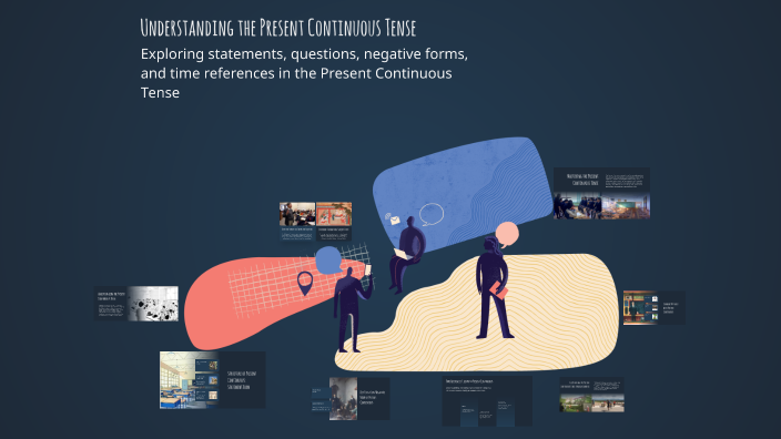 Understanding the Present Continuous Tense by Fêrbe فێربە on Prezi