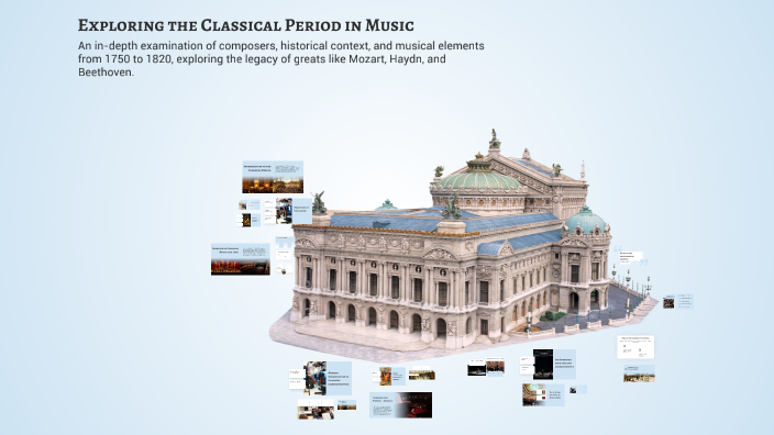 Exploring the Classical Period in Music by Anna Paula Dulay on Prezi